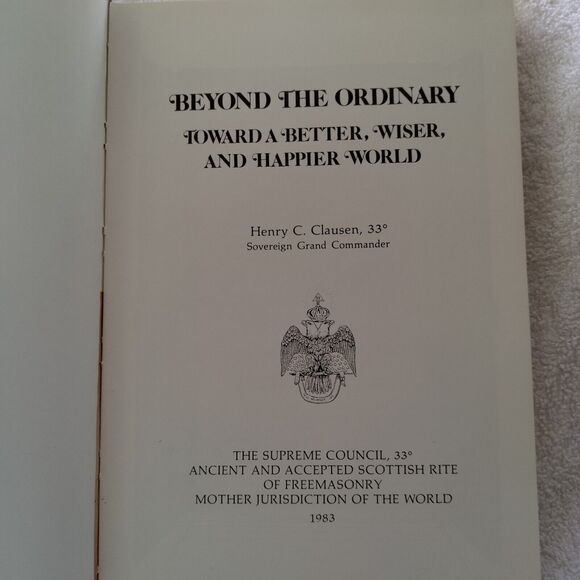 Beyond The Ordinary, Henry C Clausen, 33 degree, HB 1983, First - Picture 2 of 15